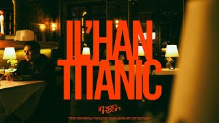 Download lagu IL’HAN - TITANIC |   mp3