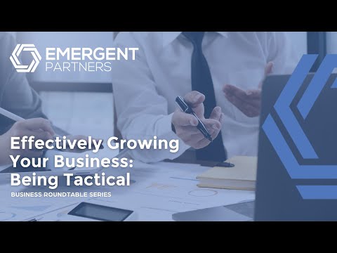 Effectively Growing Your Business: Being Tactical