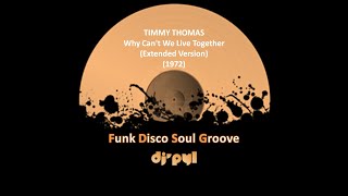 TIMMY THOMAS - Why Can't We Live Together (Extended Version) (1973)