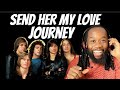 First time hearing JOURNEY Send her my love REACTION - I love Steve Perry guys!