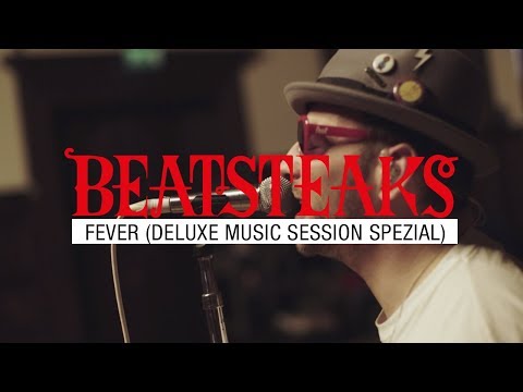 BEATSTEAKS – FEVER (DELUXE) [DELUXE MUSIC SESSION Spezial aus dem Meistersaal]