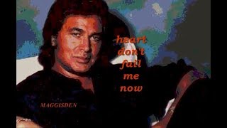 HEART DON'T FAIL ME NOW (WITH LYRICS) = ENGELBERT HUMPERDINCK