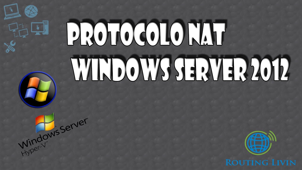 PROTOCOLO NAT, WINDOWS SERVER 2012"