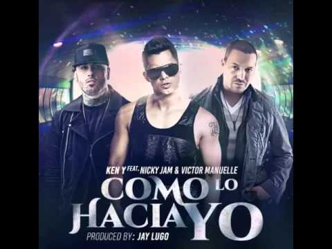 COMO LO HACIA YO KEN Y FT VICTOR MANUELLE Y NICKY
