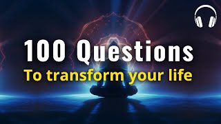Answer These 100 MEDITATIVE & INTROSPECTIVE QUESTIONS for Clarity, Purpose, Insight