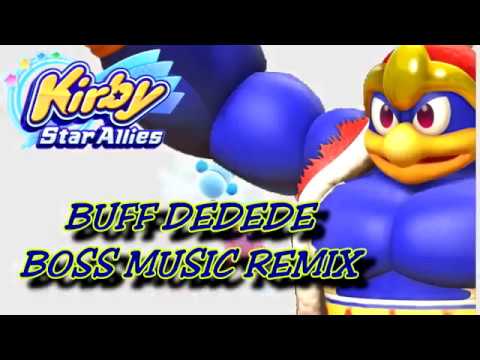 (Kirby Star Allies REMIX) "DE-DE-STRUCTION" Buff Dedede Remix