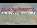Ray Barretto - The Soul Drummers (Audio Oficial)