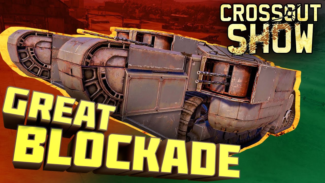 Crossout Show: Great Blockade