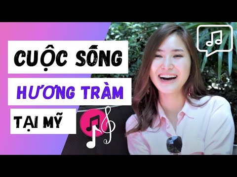 Ca Sĩ Hương Tràm Tâm Sự Cuộc Sống ở Mỹ và Âm Nhạc