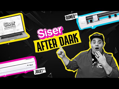 Siser After Dark: MASTER Siser Cutters and Software- Part 1