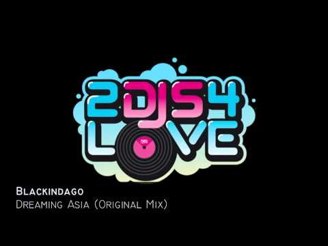 Blackindago - Dreaming Asia (Original Mix)