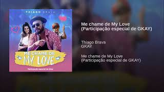 Thiago Brava Me chame de My Love