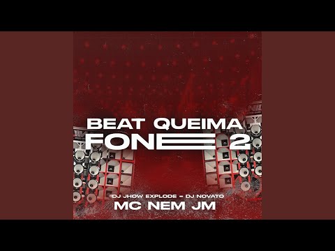 Beat Queima Fone 2 (feat. Mc Nem Jm)