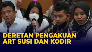 [FULL] Deretan Pengakuan ART Susi dan Kodir di Depan Ferdy Sambo dan Putri