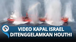 GEMPURAN DAHSYAT! Pasukan Yaman Hancurkan Kapal Israel, Magic Seas Tenggelam!