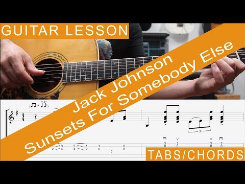 Sunsets For Somebody Else - Jack Johnson
