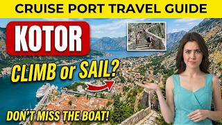 Kotor Cruise Port Guide 2026 – Walls, Bay or Mountains?
