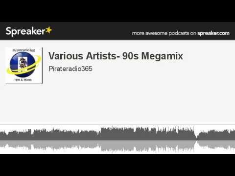 Various Artists- 90s Megamix (part 3 of 8, made with Spreaker)