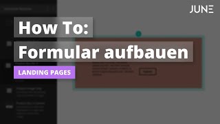 How To: Formular erstellen | JUNE Online Marketing Tools