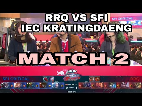 RRQ VS SFI MATCH 2 IEC KRATINGDAENG MLBB 2018