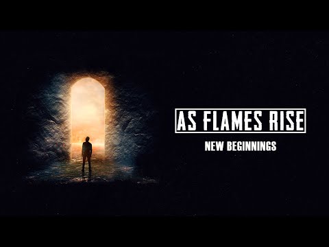 As Flames Rise - New Beginnings (Official Music Video)