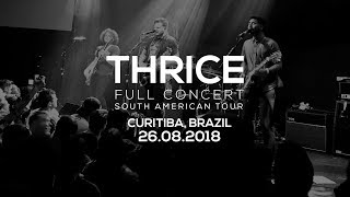 THRICE | Curitiba, Brazil | 26.08.2018 | Full Concert