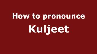 How to pronounce Kuljeet