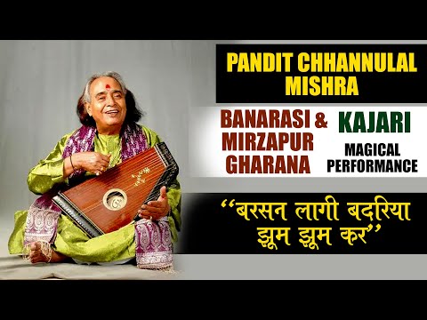 Pandit Channulal Mishra | Banaras Gharana Kajari | Barasan laage Badariya | Indian Classical Music