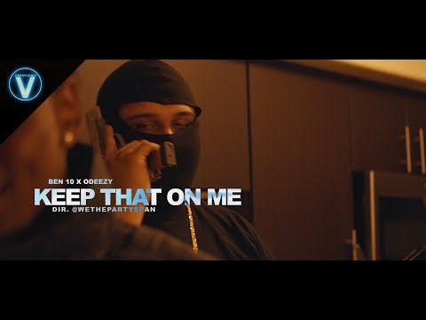 Ben 10 x Odeezy | Keep That On Me ( Prod. Feezydisahbangah ) | Dir. @WETHEPARTYSEAN