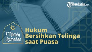 Hukum Bersihkan Telinga saat Puasa Bulan Ramadan, Simak Penjelasan Buya Yahya