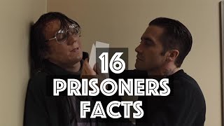 16 Prisoners Facts That Will Blow Your Mind