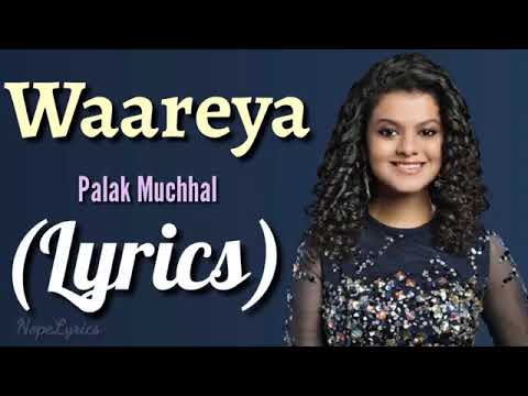 Waareya song lyrics by palak Muchhal