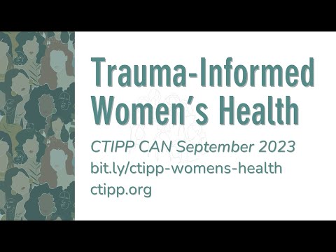 Trauma-Informed Women's Health (CTIPP CAN Sept 2023)