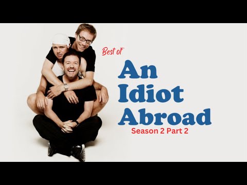 Best of An Idiot Abroad Season 2 Part 2 #karlpilkington #rickygervais