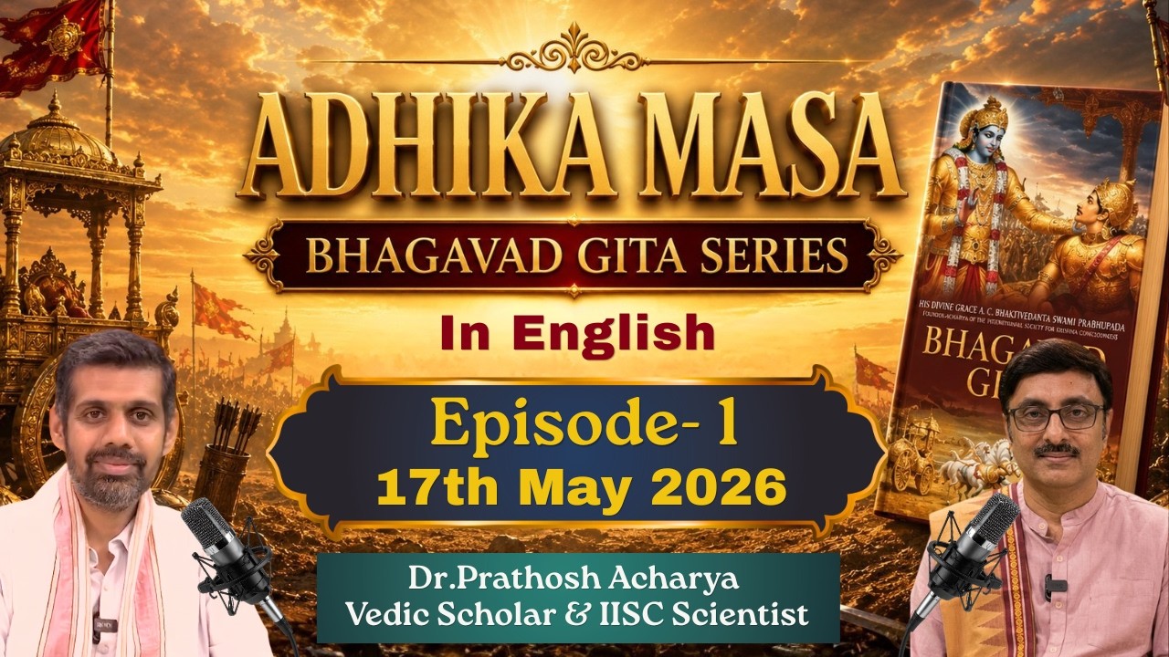 Adhika Masa Bhagavad Gita Series | Episode 01 | Vedic Wellness