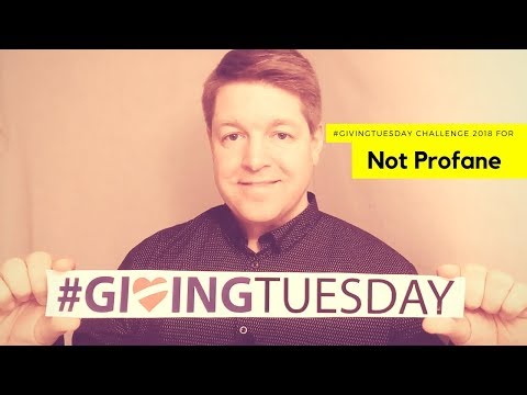 #GivingTuesday Challenge 2018 for NOT PROFANE