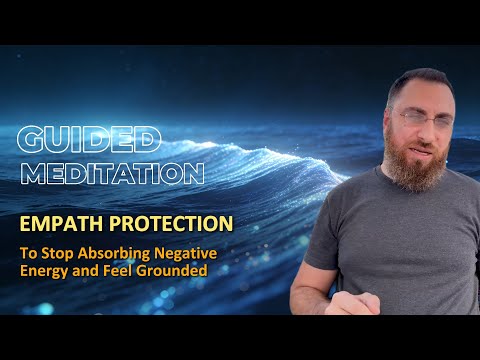 Empath Protection to Stop Absorbing Negative Energy guided meditation thumbnail