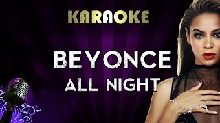 Beyonce - All Night | Official Karaoke Instrumental Lyrics Cover Sing Along