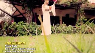 Yobana Hancco Ojala Primicia 2014 ◄ Activo Records ® HD 1080p Video Oficial1 Choquito  Producciones