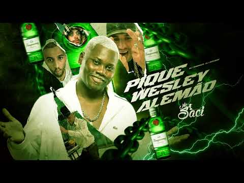 MC SACI - PIQUE WESLEY ALEMÃO (DJ SAMMER, DJ DOZABRI)