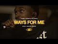 Ways For Me (feat. Dante Bowe) | TRIBL | Maverick City Music