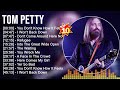 Tom Petty Greatest Hits 2023 Top 100 Artists To Listen