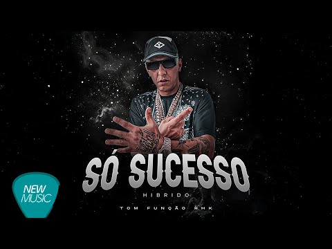Tom Função RHK - Só Sucesso (Híbrido) [Video Oficial]