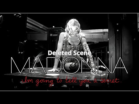 Madonna - I'm Going To Tell You A Secret Deleted Scene