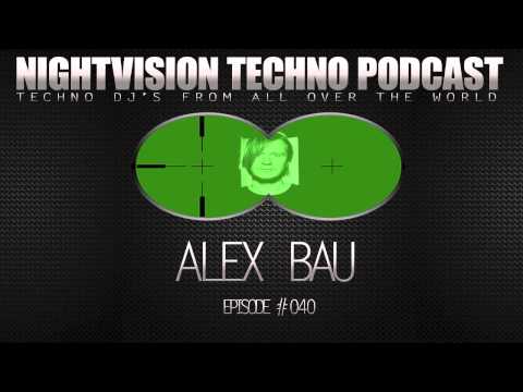 Alex Bau [DE] - NightVision Techno PODCAST 40 pt.2