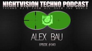 Alex Bau [DE] - NightVision Techno PODCAST 40 pt.2