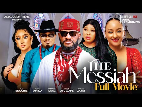 THE MESSIAH Full Movie-  Yul edochie, Isaac Chinwe, Rosie Afuwape susan Zayat #nollywoodmovies