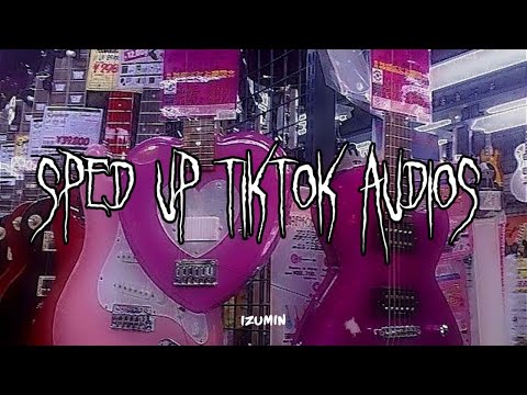 Speed up/nightcore tiktok audios part 131 ♡