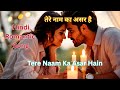 Tere Naam Ka Asar Hai Romantic Hindi Love Song Heartfelt Story Official Video 2025