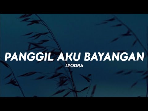Lyodra - Panggil Aku Bayangan (Lirik Lagu)